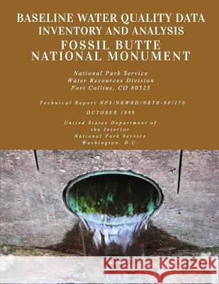 Baseline Water Quality Data Inventory and Analysis: Fossil Butte National Monume Water Resource Division 9781492105756 Createspace - książka