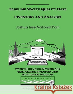 Baseline Water Quality Data Inventory and Analysis: Joshua Tree National Park National Park Service 9781492388975 Createspace - książka