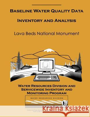 Baseline Water Quality Data Inventory and Analysis: Lava Beds National Monument National Park Service 9781492182962 Createspace - książka