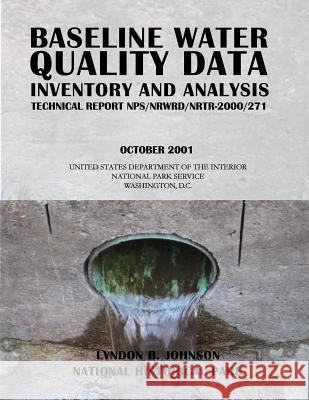 Baseline Water Quality Data Inventory and Analysis: Lydon B. Johnson National Park Service 9781492708476 Createspace - książka