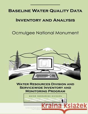 Baseline Water Quality Data Inventory and Analysis: Ocmulgee National Monument National Park Service 9781492701750 Createspace - książka