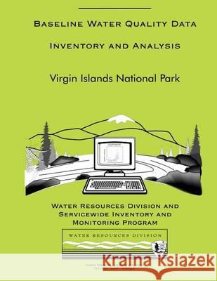 Baseline Water Quality Data Inventory and Analysis: Virgin Islands National Park National Park Service 9781494453657 Createspace - książka