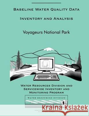 Baseline Water Quality Data Inventory and Analysis: Voyageurs National Park National Park Service 9781494453930 Createspace - książka