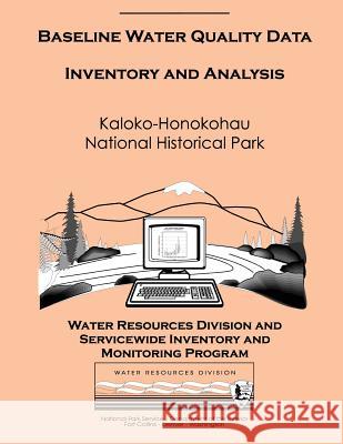 Baseline Water Quality Data: Kaloko-Honokohau National Historical Park National Park Service 9781492389019 Createspace - książka