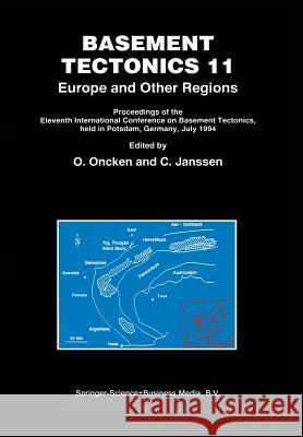 Basement Tectonics 11 Europe and Other Regions: Proceedings of the Eleventh International Conference on Basement Tectonics, Held in Potsdam, Germany, Oncken, O. 9789401072168 Springer - książka
