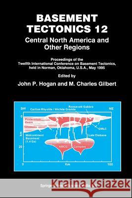 Basement Tectonics 12: Central North America and Other Regions Hogan, John P. 9789401061414 Springer - książka