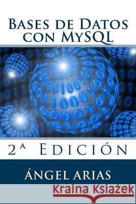 Bases de Datos con MySQL: 2a Edición Arias, Angel 9781515194392 Createspace - książka