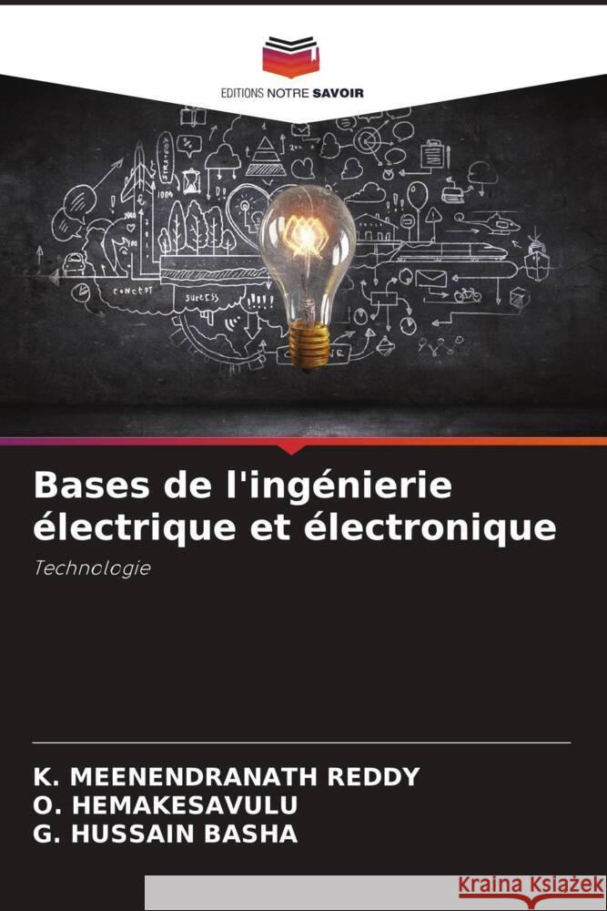 Bases de l'ingénierie électrique et électronique REDDY, K. MEENENDRANATH, HEMAKESAVULU, O., BASHA, G. HUSSAIN 9786206256571 Editions Notre Savoir - książka