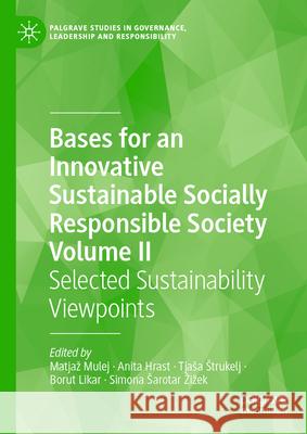 Bases for an Innovative Sustainable Socially Responsible Society Volume II: Selected Sustainability Viewpoints Matjaz Mulej Anita Hrast Tjasa Strukelj 9783031968907 Palgrave MacMillan - książka