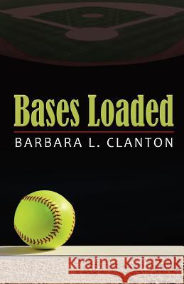 Bases Loaded Barbara L. Clanton 9781934452790 Bedazzled Ink Publishing Company - książka
