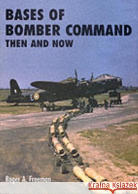 Bases of Bomber Command Then and Now Roger A. Freeman 9781870067355 Pen & Sword Books Ltd - książka
