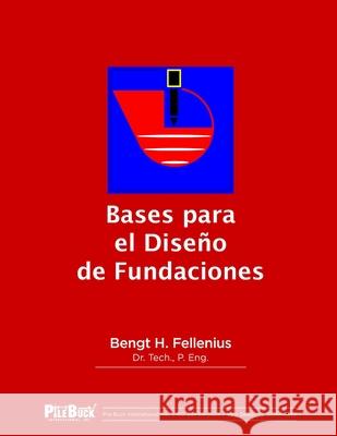 Bases para el Diseño de Fundaciones Bengt H. Fellenius 9781387818815 Lulu.com - książka