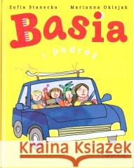 Basia i podróż Marianna Oklejak, Zofia Stanecka 9788327660930 Harperkids - książka