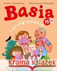 Basia i przegrywanie Zofia Stanecka, Marianna Oklejak 9788327672803 Harperkids - książka