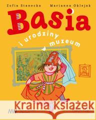 Basia i urodziny w muzeum Zofia Stanecka, Marianna Oklejak 9788327696670 Harperkids - książka