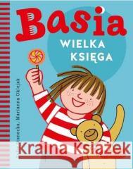 Basia. Wielka księga Marianna Oklejak, Zofia Stanecka 9788327661005 Harperkids - książka