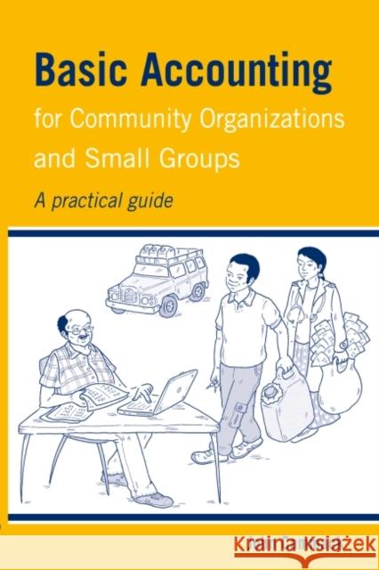 Basic Accounting for Community Organizations and Small Groups: A Practical Guide Cammack, John 9781853398216 Practical Action Publishing - książka