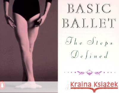 Basic Ballet: The Steps Defined Joyce Mackie 9780140464450 Penguin Books - książka