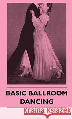 Basic Ballroom Dancing A. Franks 9781445515069 Irving Lewis Press - książka