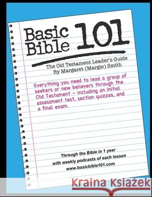 Basic Bible 101 Old Testament Leader's Guide Margaret Smith 9781304954398 Lulu.com - książka