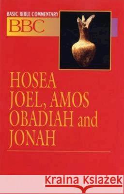 Basic Bible Commentary Hosea, Joel, Amos, Obadiah and Jonah Abingdon Press                           James E. Sargent Lynne M. Deming 9780687026340 Abingdon Press - książka