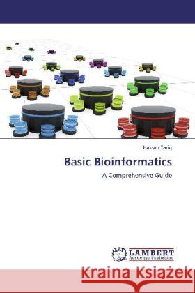 Basic Bioinformatics Hassan Tariq 9783848494620 LAP Lambert Academic Publishing - książka