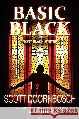 BASIC BLACK - A Tony Black Mystery Doornbosch, Scott 9781461157991 Createspace - książka
