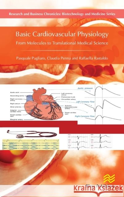 Basic Cardiovascular Physiology: From Molecules to Translational Medical Science Pasquale Pagliaro Claudia Penna Raffaella Rastaldo 9788770222006 River Publishers - książka