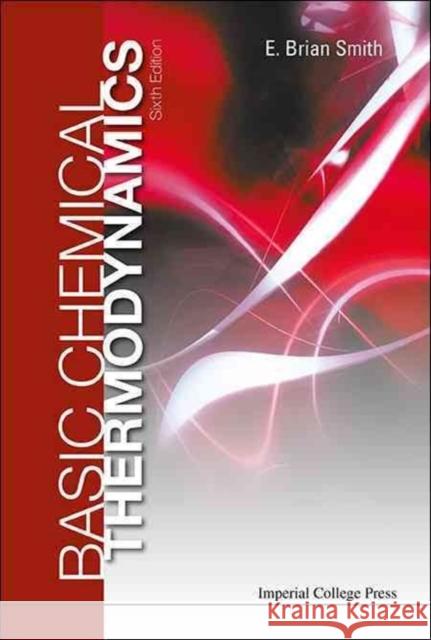 Basic Chemical Thermodynamics (6th Edition) E. Brian Smith 9781783263356 World Scientific Publishing Company - książka