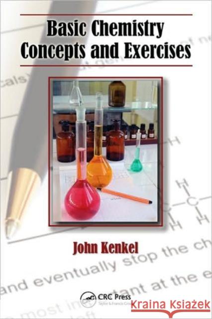 Basic Chemistry Concepts and Exercises John Kenkel 9781439813379  - książka