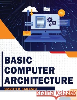 Basic Computer Architecture Smruti R Sarangi 9781636403038 White Falcon Publishing - książka