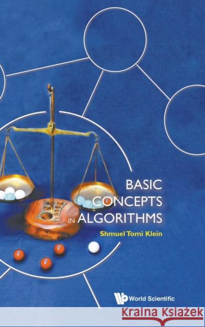 Basic Concepts in Algorithms Shmuel Tomi Klein 9789811237584 World Scientific Publishing Company - książka