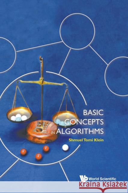 Basic Concepts In Algorithms Shmuel Tomi (Bar Ilan Univ, Israel) Klein 9789811238529 World Scientific Publishing Co Pte Ltd - książka