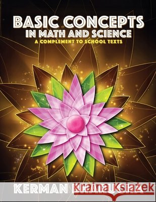 Basic Concepts in Math and Science - a complement to school texts Bharucha, Kerman 9798993611006 Kerman Bharucha - książka