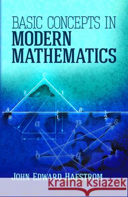 Basic Concepts in Modern Mathematics John Hafstrom 9780486497297  - książka