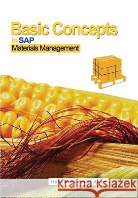 Basic Concepts in SAP Materials Management: SAP Materials Management Mr Hafiz Muhammad Azam 9781986294881 Createspace Independent Publishing Platform - książka