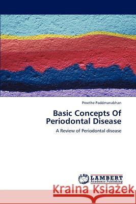 Basic Concepts of Periodontal Disease Paddmanabhan Preethe 9783659302633 LAP Lambert Academic Publishing - książka