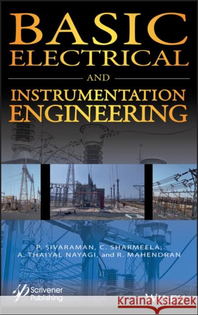 Basic Electrical and Instrumentation Engineering C. Sharmeela P. Sivaraman R. Mahendran 9781119764465 Wiley-Scrivener - książka