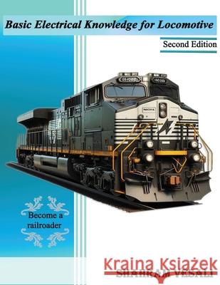 Basic Electrical Knowledge for Locomotive: Become a railroader! Shahram Vesali 9781069538000 Shahram Vesali - książka
