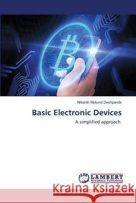 Basic Electronic Devices Nilkanth Mukund Deshpande 9786200261892 LAP Lambert Academic Publishing - książka