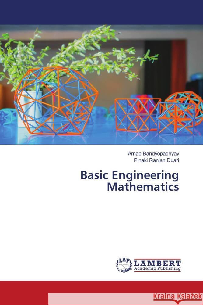 Basic Engineering Mathematics Bandyopadhyay, Arnab, Duari, Pinaki Ranjan 9786139450572 LAP Lambert Academic Publishing - książka