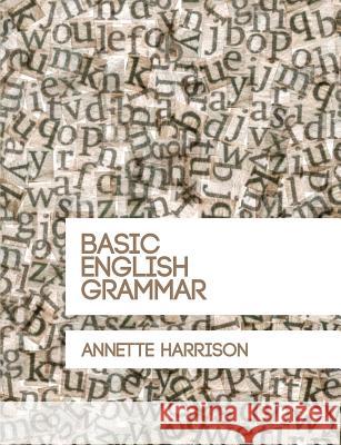 Basic English Grammar Annette Harrison   9780992309701 Hairysun - książka