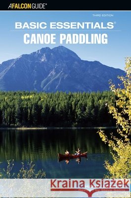 Basic Essentials(r) Canoe Paddling Harry Roberts Steve Salins 9780762742844 Falcon - książka