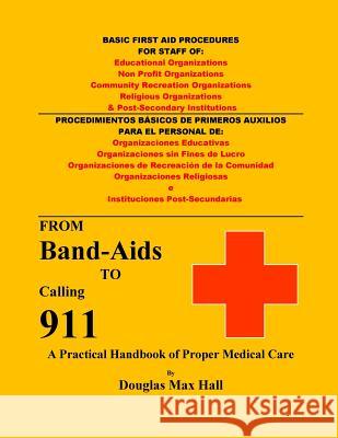 Basic First Aid Procedures for Staff of Non Profit Organizations Douglas Max Hall 9781537037806 Createspace Independent Publishing Platform - książka