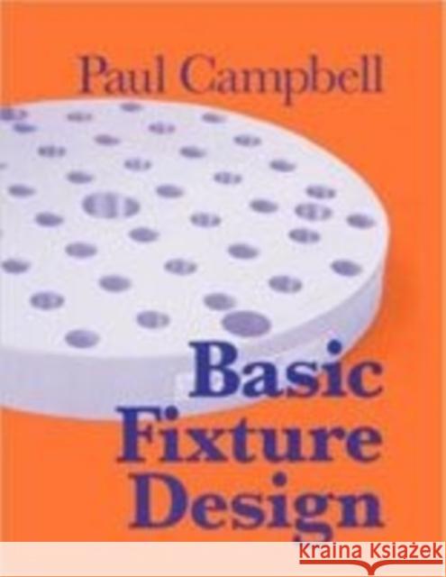 Basic Fixture Design Paul D. Campbell 9780831130527 Industrial Press - książka