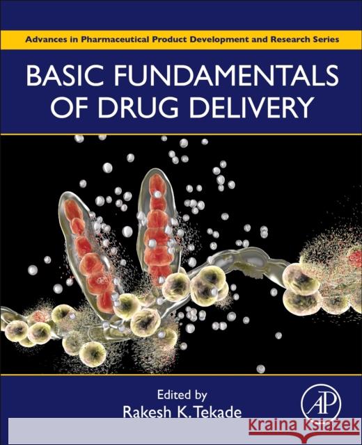Basic Fundamentals of Drug Delivery Rakesh K. Tekade 9780128179093 Academic Press - książka