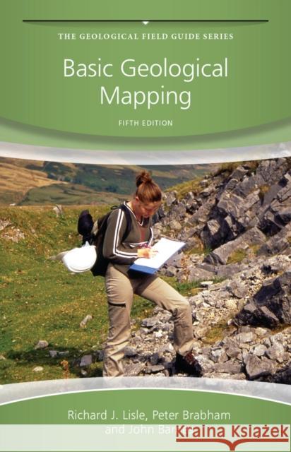 Basic Geological Mapping 5e Lisle, Richard J. 9780470686348 John Wiley & Sons Inc - książka