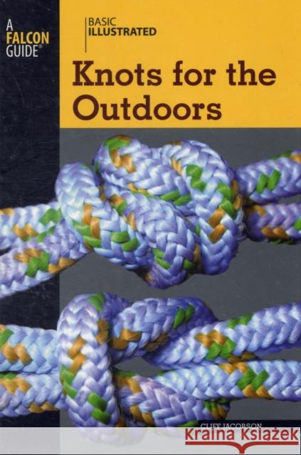 Basic Illustrated Knots for the Outdoors Lon Levin Cliff Jacobson 9780762747610 Falcon - książka