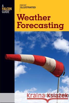 Basic Illustrated Weather Forecasting Lon Levin Michael Hodgson 9780762747634 Falcon - książka
