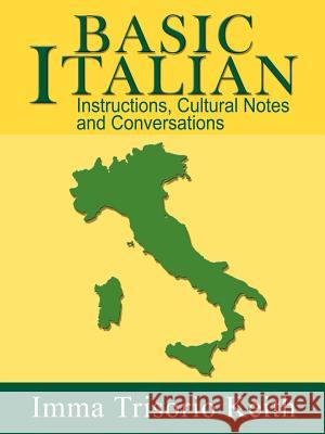 Basic Italian: Instructions, Cultural Notes and Conversations Imma Trisorio Keith 9781410733627  - książka